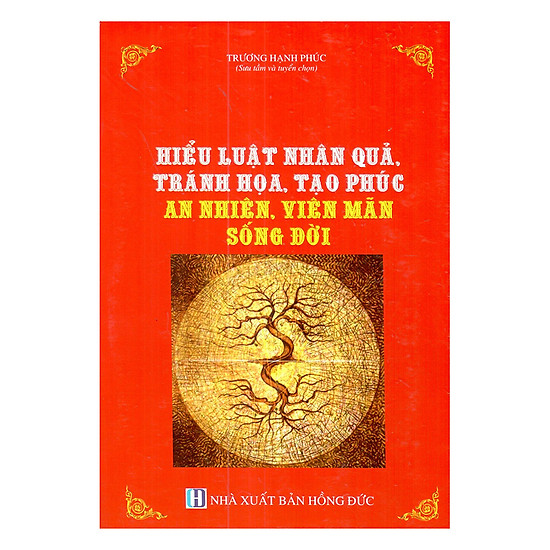 [Download Sách] Hiểu Luật Nhân Quả, Tránh Họa, Tạo Phúc - An Nhiên, Viên Mãn Sống Đời