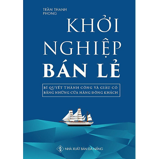 Ebook Khởi Nghiệp Bán Lẻ – Bí Quyết Thành Công Và Giàu ... ( http://taisachebook.com › download ) 