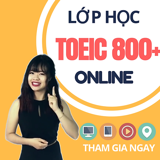 Khóa Học Online Luyện TOEIC 800+