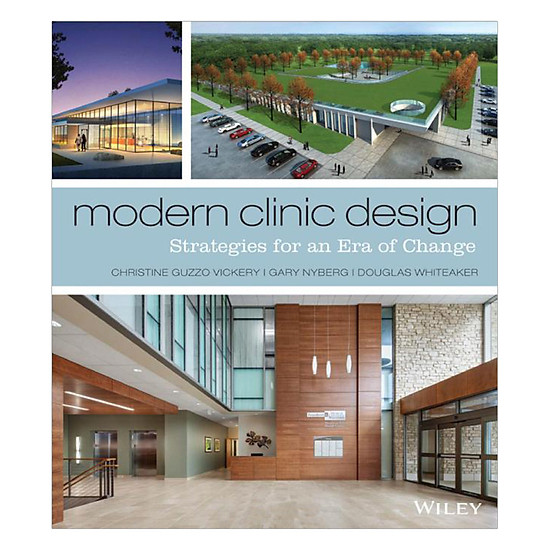 [Download Sách] Modern Clinic Design: Strategies For An Era Of Change