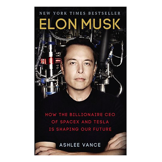 Elon Musk: How The Billionaire CEO Of Spacex And Tesla Is Shaping Our Future