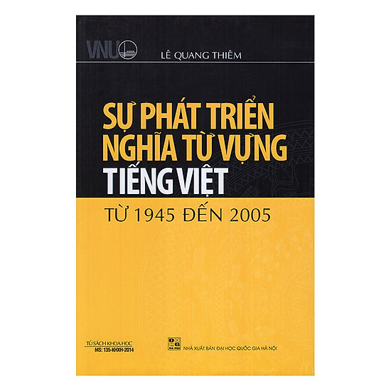 [Download Sách] Sự Phát Triển Nghĩa Từ Vựng Tiếng Việt Từ 1945 Đến 2005