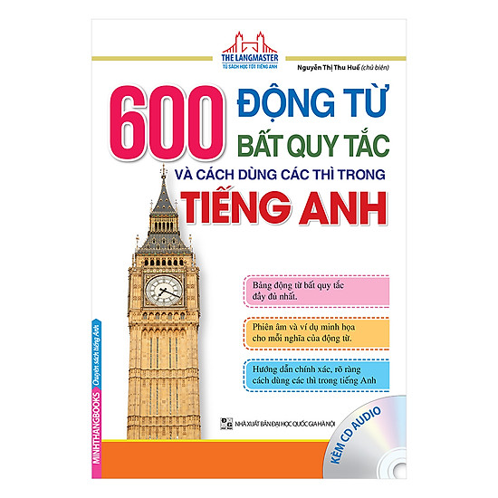 600 Động Từ Bất Quy Tắc Và Cách Dùng Các Thì Trong Tiếng Anh (Kèm CD)