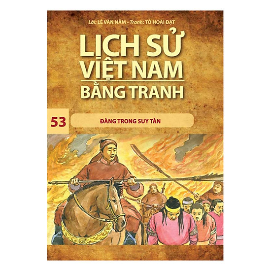 Lịch Sử Việt Nam Bằng Tranh (Tập 53): Đàng Trong Suy Tàn (Tái Bản 2017)
