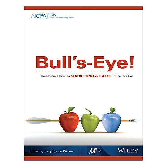 [Download Sách] Bull's-Eye! The Ultimate How-To Marketing And Sales Guide For CPAs