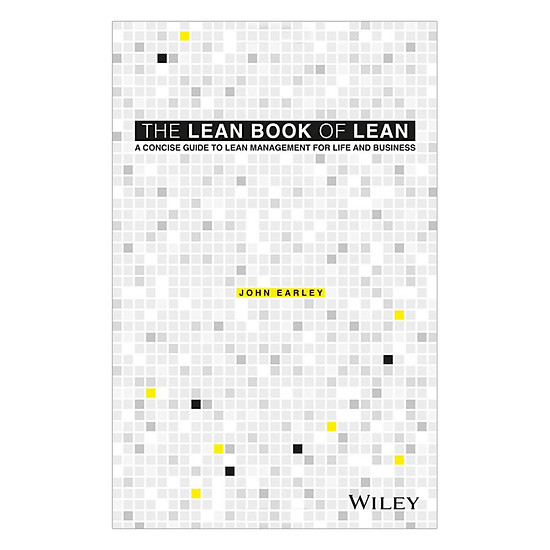 The Lean Book Of Lean - A Concise Guide To Lean Management For Life And Business