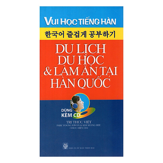 [Download Sách] Du Lịch Du Học Và Làm Ăn Tại Hàn Quốc (CD)