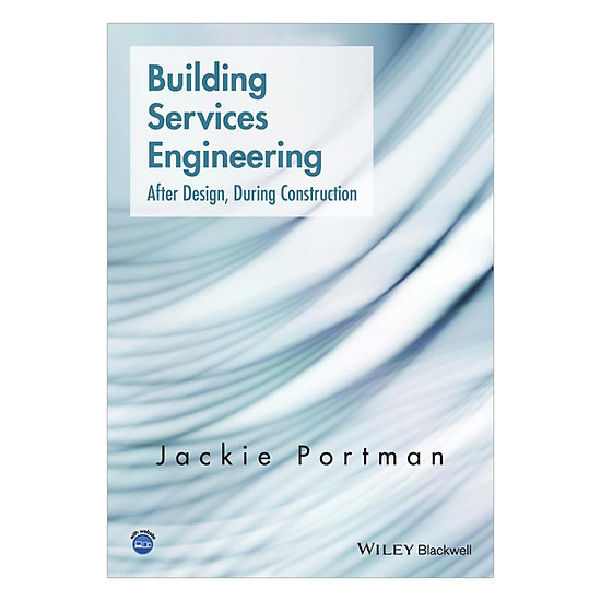 Building Services Engineering - After Design, During Construction