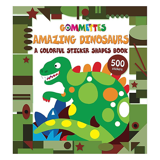 Amazing Dinosaurs: A Colorful Sticker Shapes Book