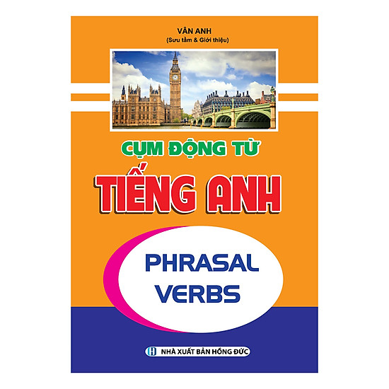 [Download Sách] Cụm Động Từ Tiếng Anh - Phrasal Verbs