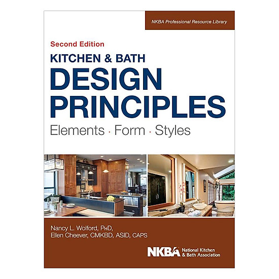 [Download Sách] Kitchen And Bath Design Principles, Second Edition: Elements, Form, Styles