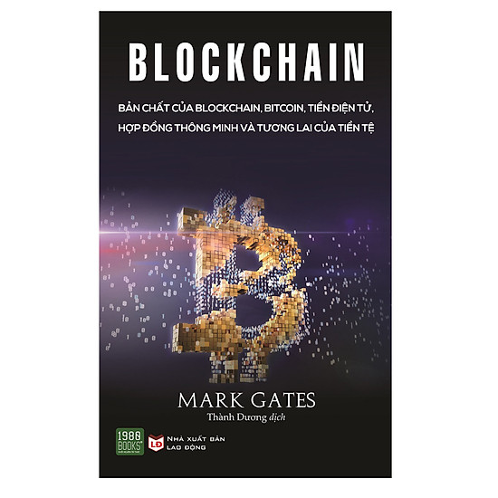 [Download Sách] Blockchain: Bản Chất Của Blockchain, Bitcoin, Tiền Điện Tử, Hợp Đồng Thông Minh Và Tương Lai Của Tiền Tệ