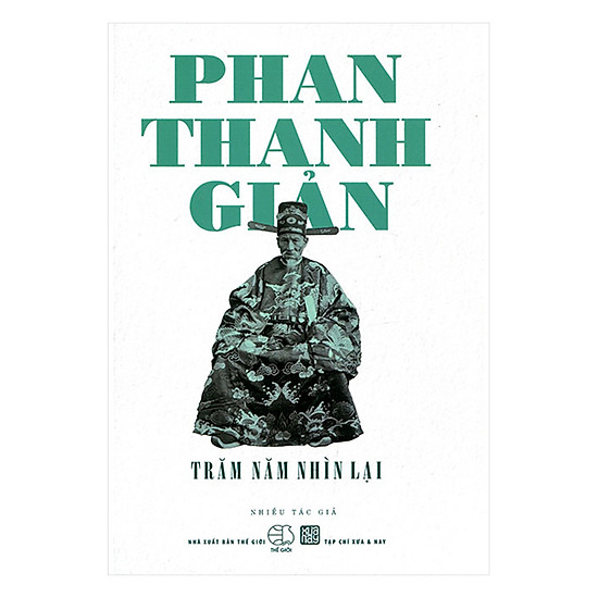 Phan Thanh Giản – Trăm Năm Nhìn Lại
