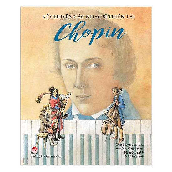 Kể Chuyện Các Nhạc Sĩ Thiên Tài - Chopin