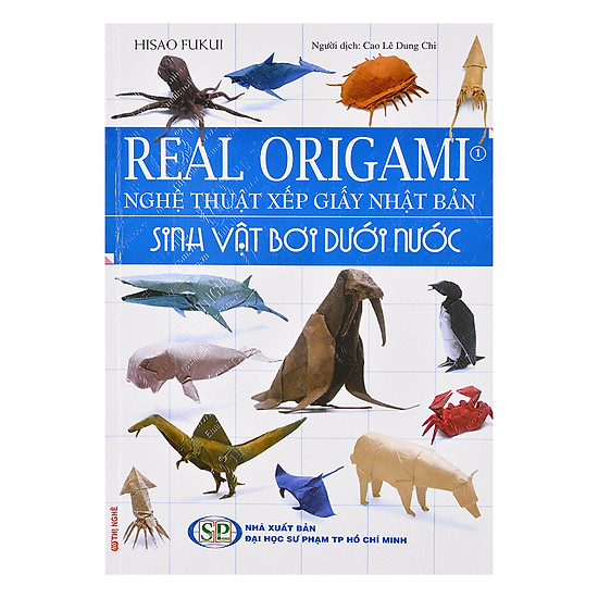 Real Origami - Nghệ Thuật Xếp Giấy Nhật Bản - Sinh Vật Bơi Dưới Nước (Tập 1)