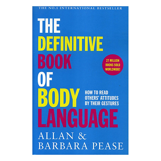 The Definitive Book Of Body Language : How To Read Others' Attitudes By Their Gestures