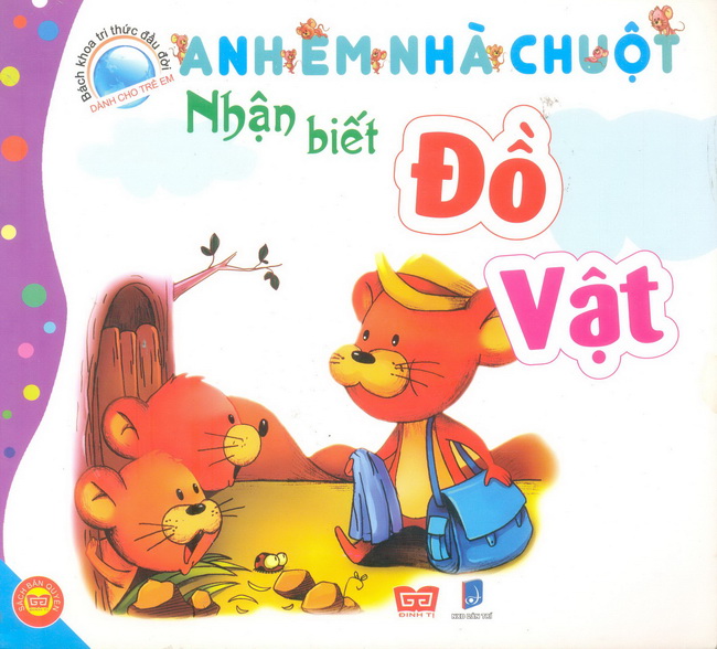 Bìa sách Bách Khoa Tri Thức Đầu Đời Dành Cho Trẻ Em - Anh Em Nhà Chuột - Nhận Biết Đồ Vật
