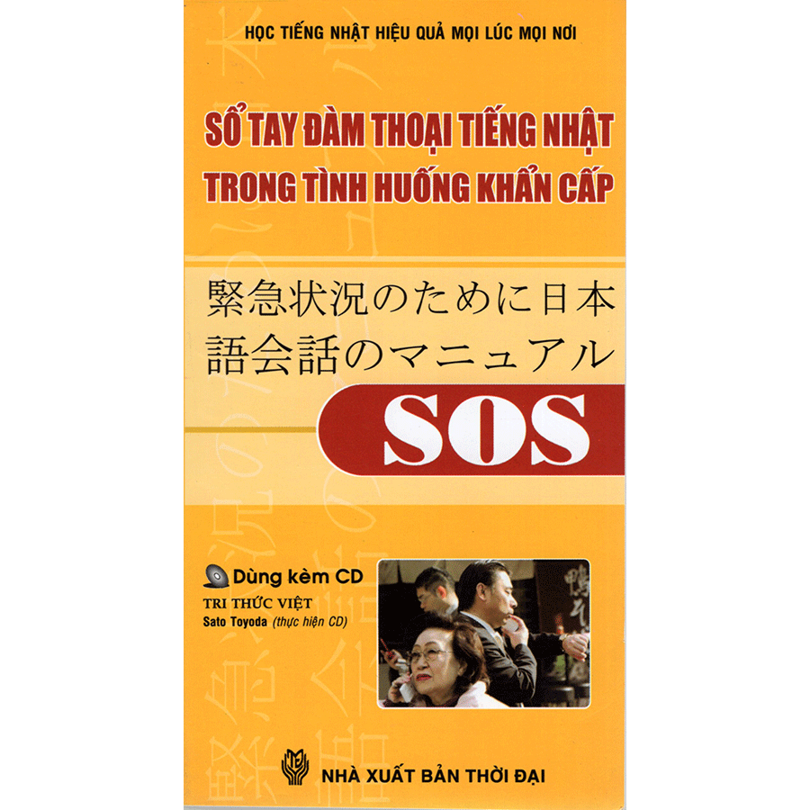 Sổ Tay Đàm Thoại Tiếng Nhật Trong Tình Huống Khẩn Cấp SOS (Kèm CD)