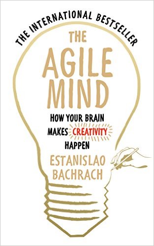 Bìa sách The Agile Mind: How Your Brain Makes Creativity Happen - Paperback