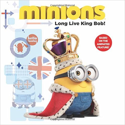 Bìa sách Minions: Long Live King Bob!