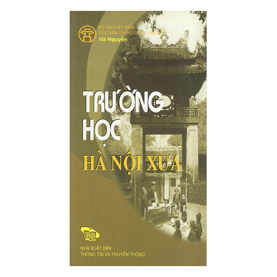 Bìa sách Trường Học Hà Nội Xưa - Schools In Ancient Hanoi (Bộ Sách Song Ngữ)