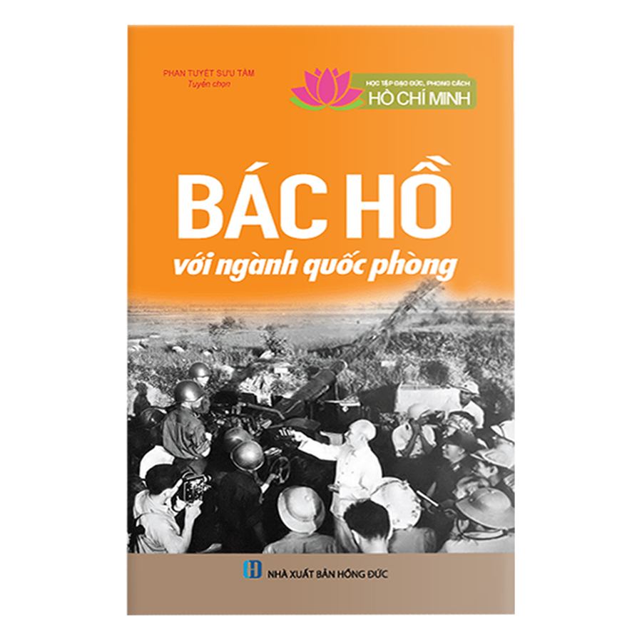 Bìa sách Học Tập Và Làm Theo Tấm Gương Đạo Đức Hồ Chí Minh: Bác Hồ Với Ngành Quốc Phòng