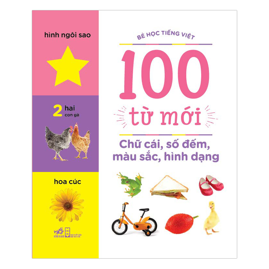 Bìa sách Bé Học Tiếng Việt - 100 Từ Mới - Chữ Cái, Số Đếm, Màu Sắc, Hình Dạng