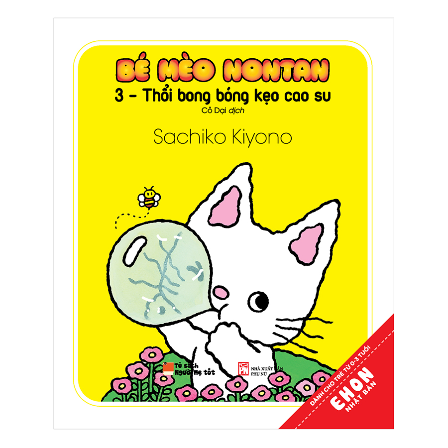 Ehon Nhật Bản – Bé Mèo Nontan – 3 – Thổi Bong Bóng Kẹo Cao Su