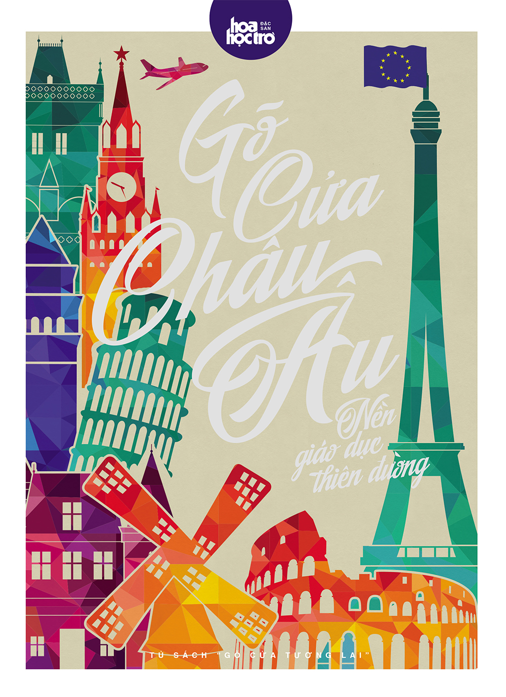 Bìa sách Gõ Cửa Tương Lai - Tập 5: Gõ Cửa Châu Âu - Nền Giáo Dục Thiên Đường (Tặng Kèm Sổ Tay Thần Tượng 2 Trong 1)