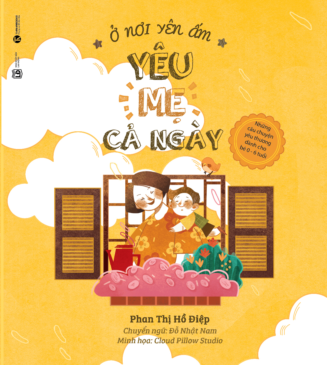 Review sách Ở Nơi Yên Ấm – Yêu Mẹ Cả Ngày – Những Câu Chuyện Yêu Thương Dành Cho Bé 0 – 6 Tuổi