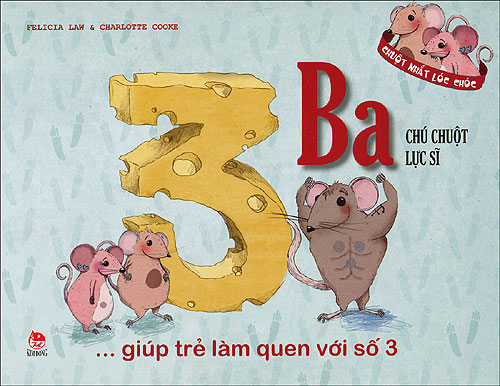Bìa sách Giúp Trẻ Làm Quen Với Số 3 - Chú Chuột Lực Sĩ