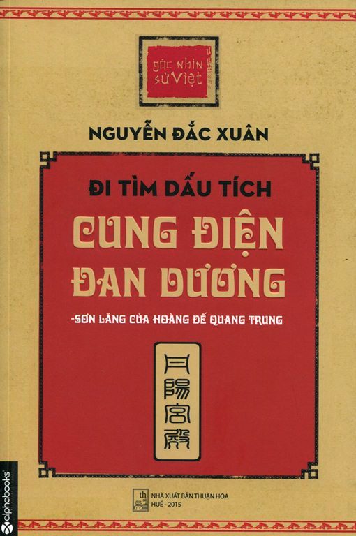 Bìa sách Góc Nhìn Sử Việt - Đi Tìm Dấu Tích Cung Điện Đan Dương