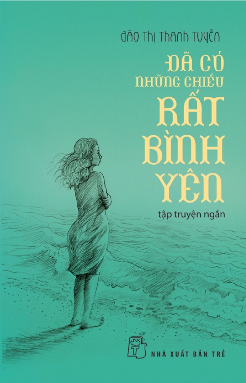 Bìa sách Đã Có Những Chiều Rất Bình Yên (Tập Truyện Ngắn)