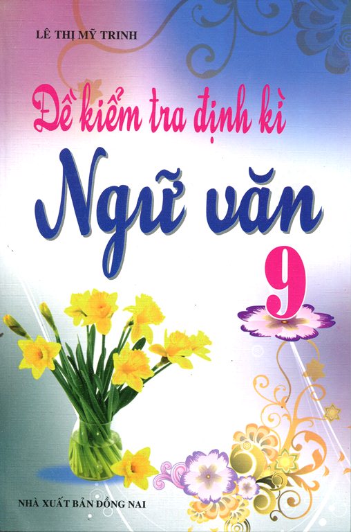 Bìa sách Đề Kiểm Tra Định Kì Ngữ Văn Lớp 9