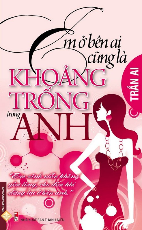 Bìa sách Em Ở Bên Ai Cũng Đều Là Khoảng Trống Trong Anh