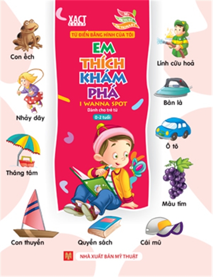 Bìa sách Từ Điển Bằng Hình Của Tôi - Em Thích Khám Phá (Dành Cho Trẻ 0-2 Tuổi) (Bìa Mềm)
