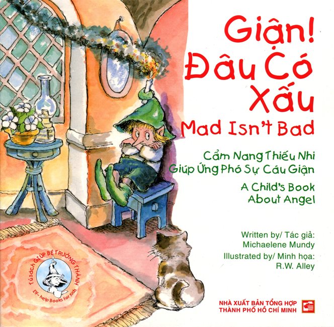 Bìa sách Tủ Sách Giúp Bé Trưởng Thành - Giận! Đâu Có Xấu (Song Ngữ Anh - Việt)