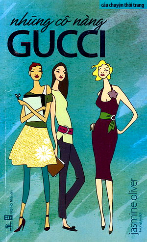 Bìa sách Câu Chuyện Thời Trang - Những Cô Nàng Gucci