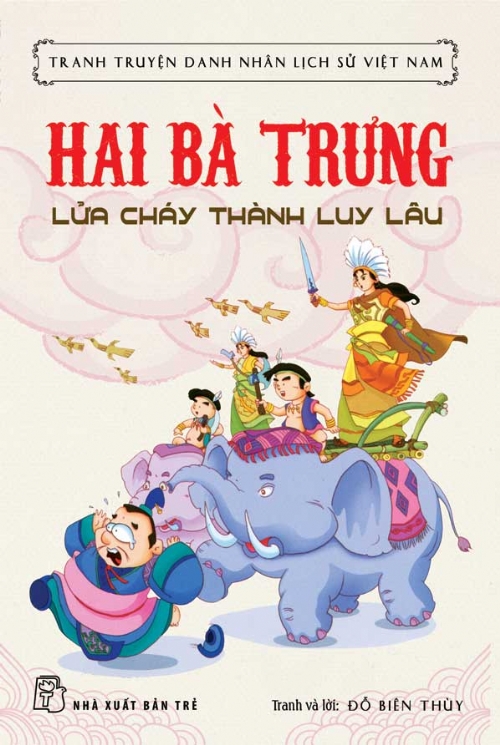 Bìa sách Tranh Truyện Danh Nhân Lịch Sử Việt Nam - Hai Bà Trưng Lửa Cháy Thành Luy Lâu