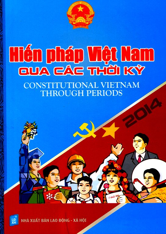 Bìa sách Hiến Pháp Việt Nam Qua Các Thời Kỳ - Song Ngữ Việt - Anh