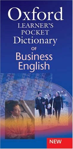 Khuyên đọc sách Oxford Learners Pocket Dictionary of Business English: Essential Business Vocabulary In Your Pocket