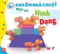 Bìa sách Bách Khoa Tri Thức Đầu Đời Dành Cho Trẻ Em - Anh Em Nhà Chuột - Nhận Biết Hình Dạng