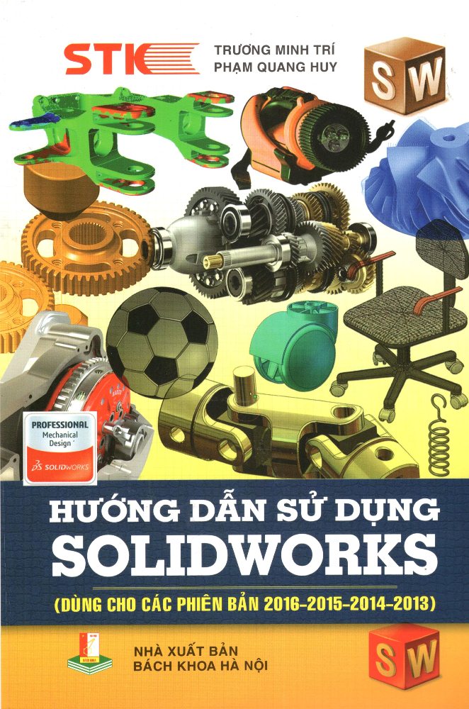 Bìa sách Hướng Dẫn Sử Dụng Solidworks (Dùng Cho Các Phiên Bản 2016 - 2015 - 2014 - 2013)