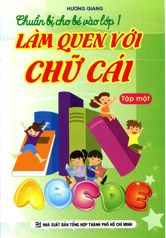 Bìa sách Chuẩn Bị Cho Bé Vào Lớp 1 - Làm Quen Với Chữ Cái - Bé Tô Chữ (Tập 1)