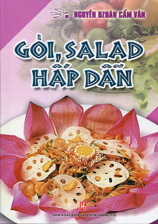 Bìa sách Gỏi, Salad Hấp Dẫn (Tái Bản)