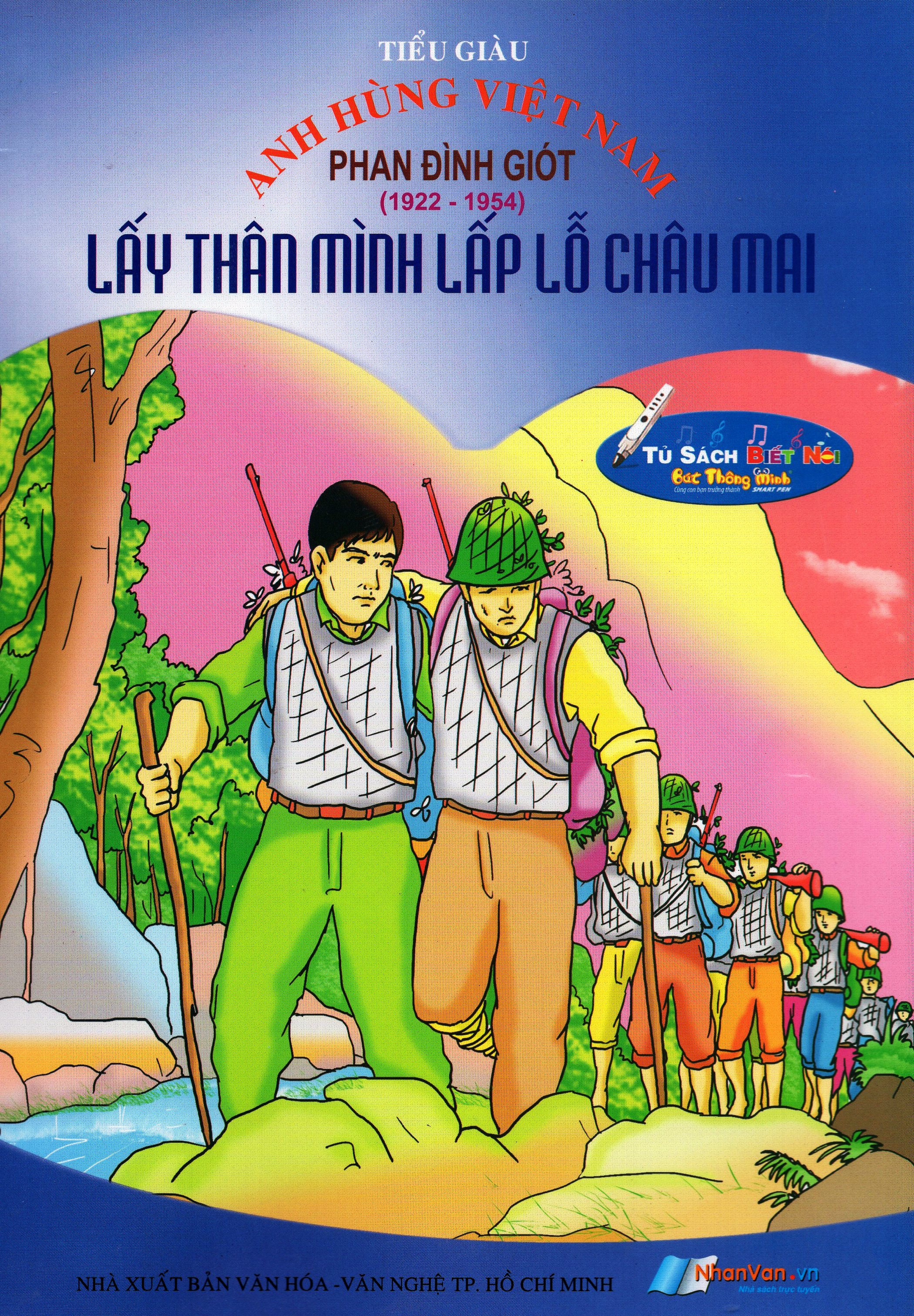 Bìa sách Anh Hùng Việt Nam: Phan Đình Giót - Lấy Thân Mình Lấp Lỗ Châu Mai