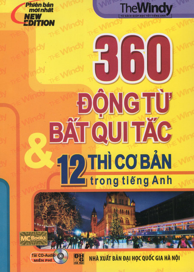 Bìa sách 360 Động Từ Bất Quy Tắc 12 Thì Cơ Bản Trong Tiếng Anh (Tái Bản 2015) (Không CD)