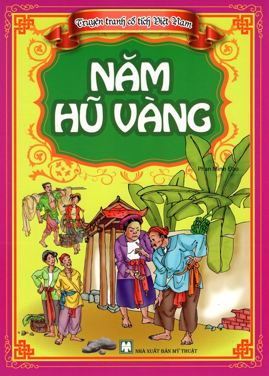 Bìa sách Truyện Tranh Cổ Tích Việt Nam - Năm Hủ Vàng