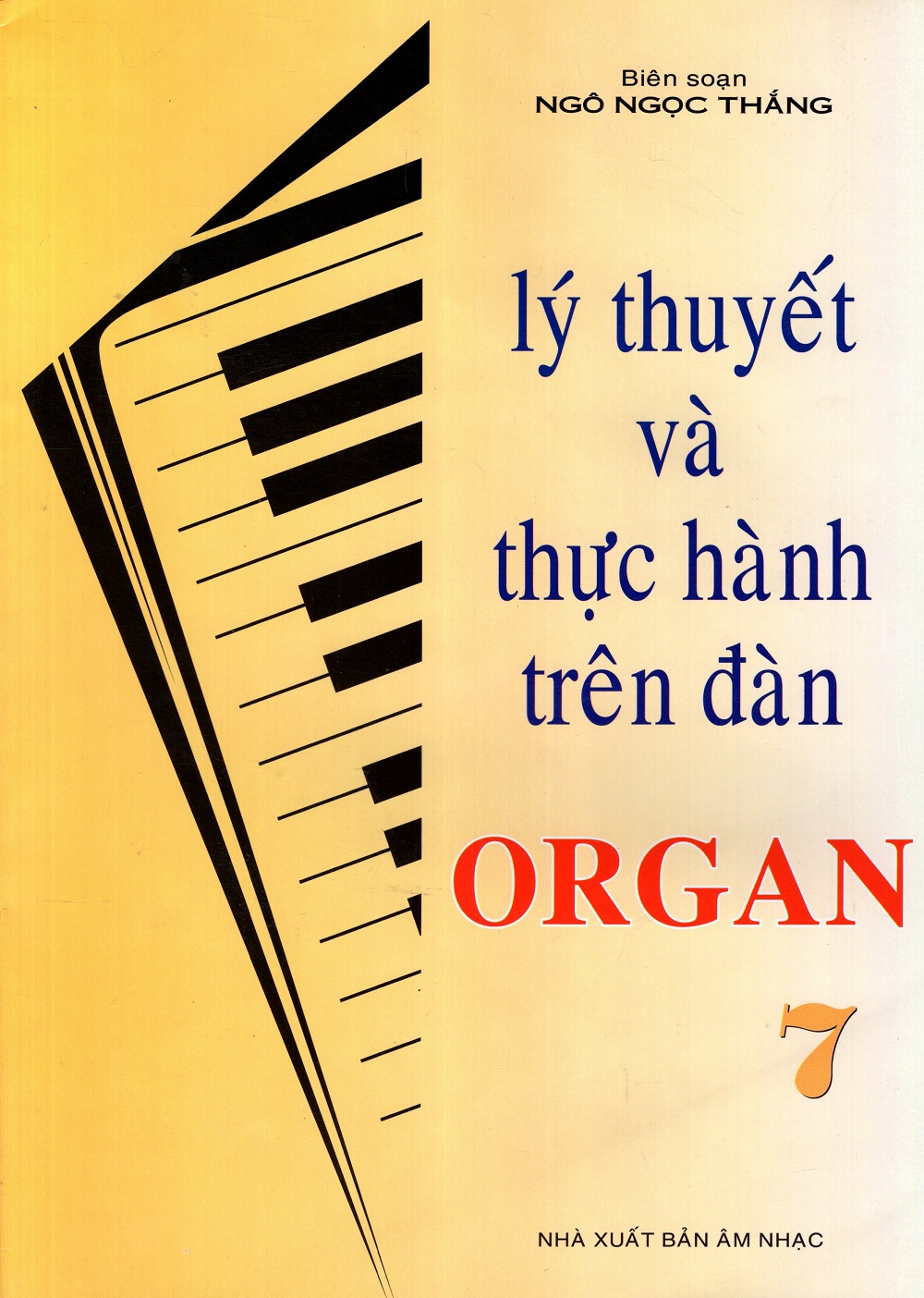 Lý Thuyết Và Thực Hành Trên Đàn Organ (Tập 7)