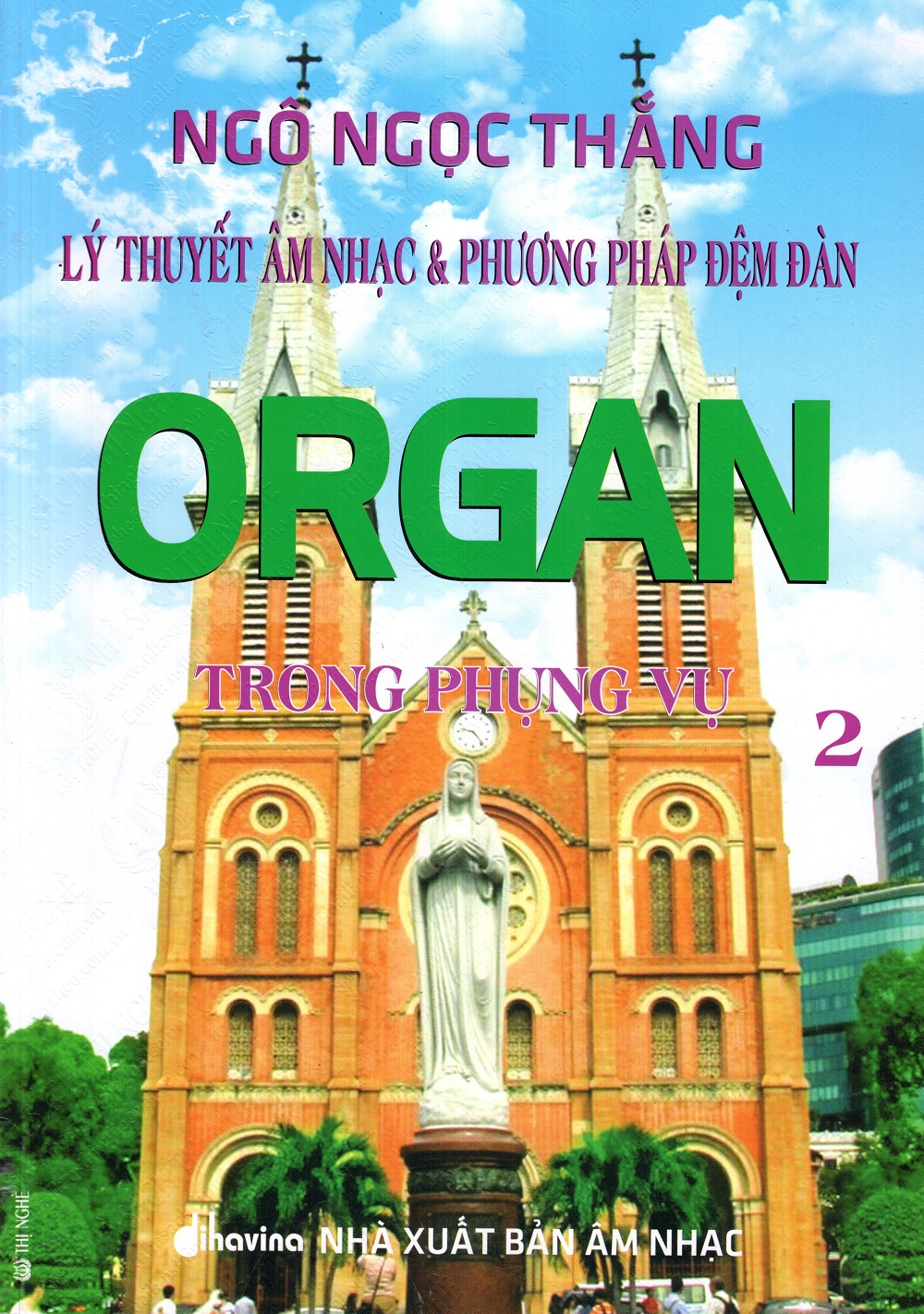 Bìa sách Lý Thuyết Âm Nhạc Phương Pháp Đệm Đàn Organ Trong Phụng Vụ (Tập 2)